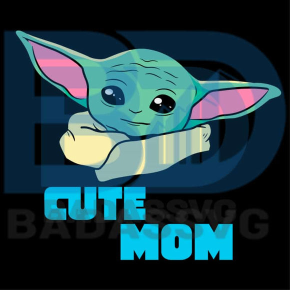 Download Cute Mom Baby Yoda Svg Mother Day Svg Baby Yoda Svg Happy Mother Da Badassvg