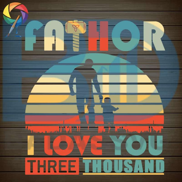 Download Fathor I Love You Three Thousand Svg Png Dxf Eps Download Files Badassvg