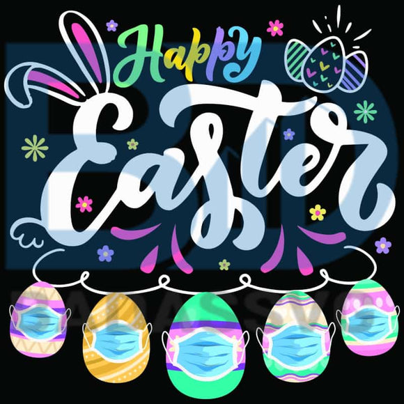 Download Happy Easter Svg Easter Svg Happy Easter Svg Quarantine Easter Svg Badassvg