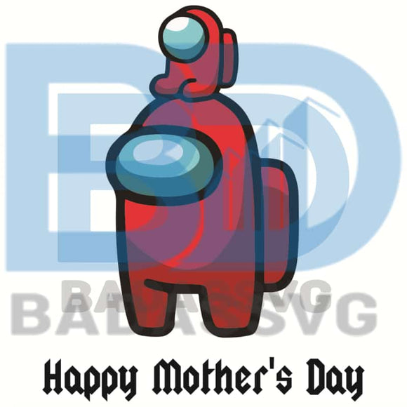 Download Happy Mothers Day Among Us Svg Mother Day Svg Among Us Svg Among Us Badassvg