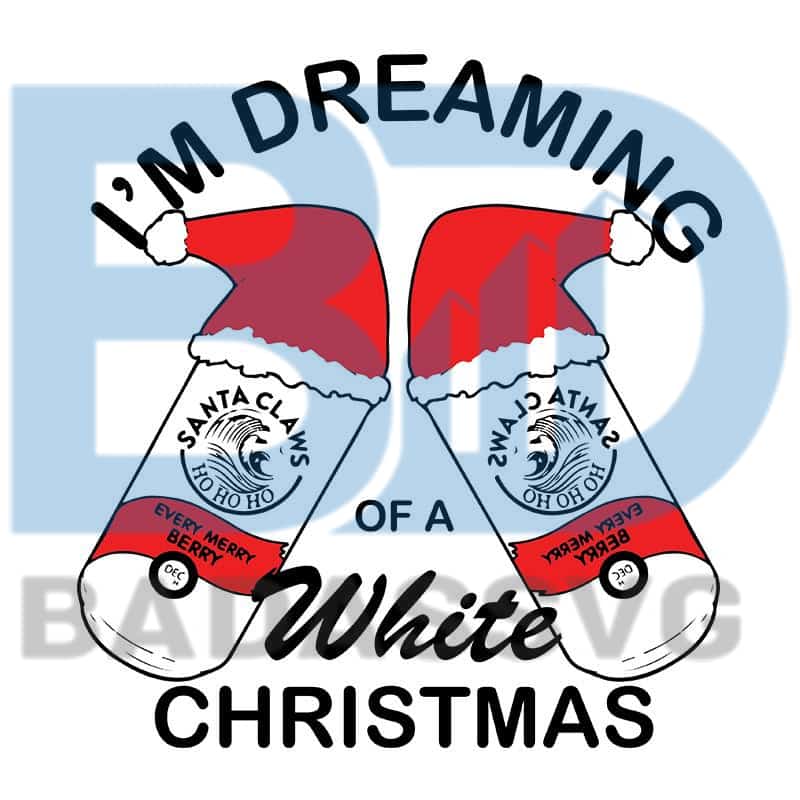 Download Im Dreaming Of A White Christmas SVG, White Claw Hard - badassvg