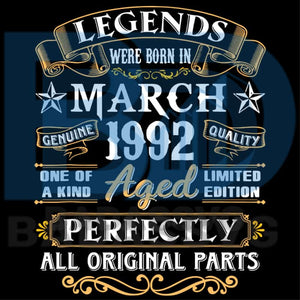 Download Legends Were Born In March 1992 Svg Birthday Svg 29th Birthday Svg Badassvg