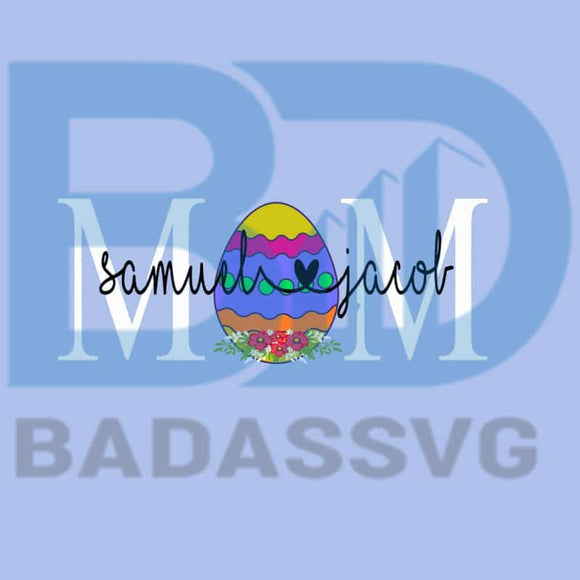 Download Mom Kids Names Easter Day Svg Easter Day Svg Easter Eggs Svg The Ea Badassvg