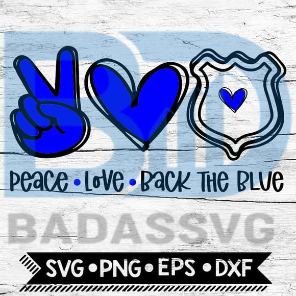 Download Peace Love Back The Blue Svg Police Blue Lives Matter Police Svg Pe Badassvg