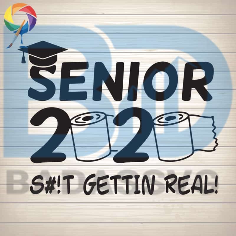 Seniors 2020 Getting Real Funny Toilet Paper Graduation Day Class of 2 - badassvg
