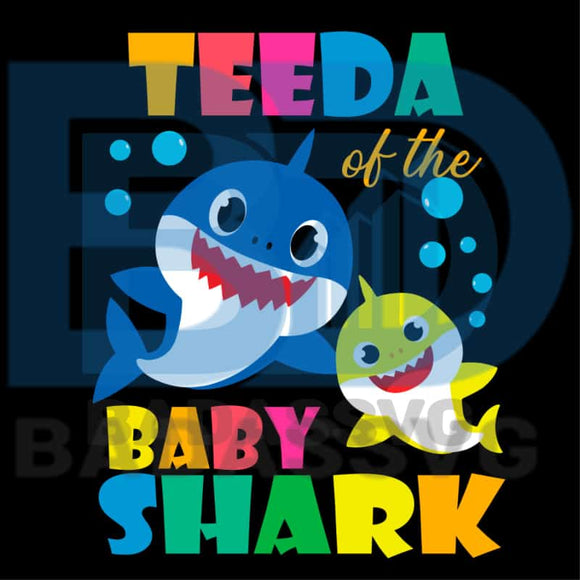 Teeda Of Baby Shark Svg Trending Svg Baby Shark Svg Shark Svg Teed Badassvg