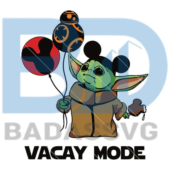 Download Vacay Mode Baby Yoda Disney Svg Baby Yoda Star Wars Svg Digital Downl Badassvg