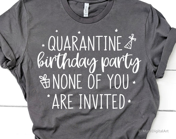Download Quarantine Birthday Party Svg Funny Quarantine Birthday Svg Kids Svg Musedigitalart