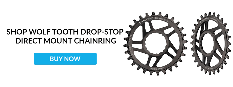 Wolf Tooth Components Drop-Stop Chainring RaceFace CINCH Direct Mount Rider Review CTA