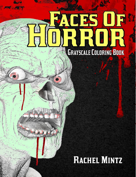 Download Faces of Horror - Grayscale Monsters, Zombies, Mutants, Demons - PDF C - Rachel Mintz Coloring Books