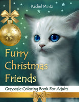 Furry Christmas Friends Coloring Book - Grayscale Noel Art Designs With Cute Kittens & Friends (PDF Book)