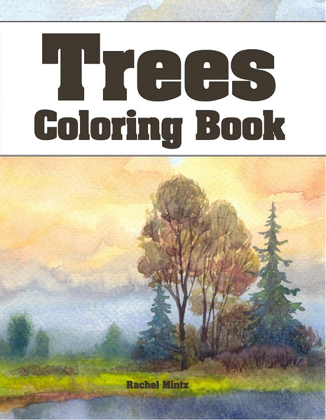 Download Trees Forests Woods Lonely Trees 40 Artist S Drawings Greyscale P Rachel Mintz Coloring Books