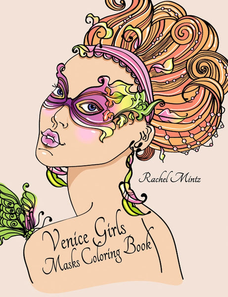 Download Venice Girls Masks Coloring Book Women In Carnival Mardi Gras Dec Rachel Mintz Coloring Books