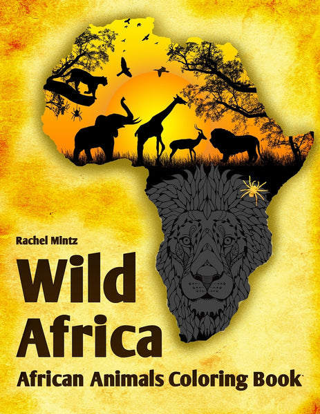 Download Wild Africa African Safari Animals Coloring Pdf Book 40 Pages Rachel Mintz Coloring Books