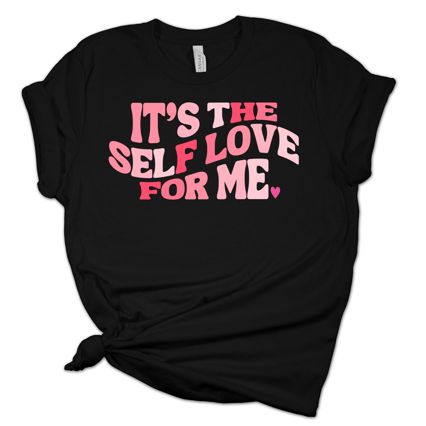 It's the Self Love For Me Unisex Tee - Valentine's Day Edition