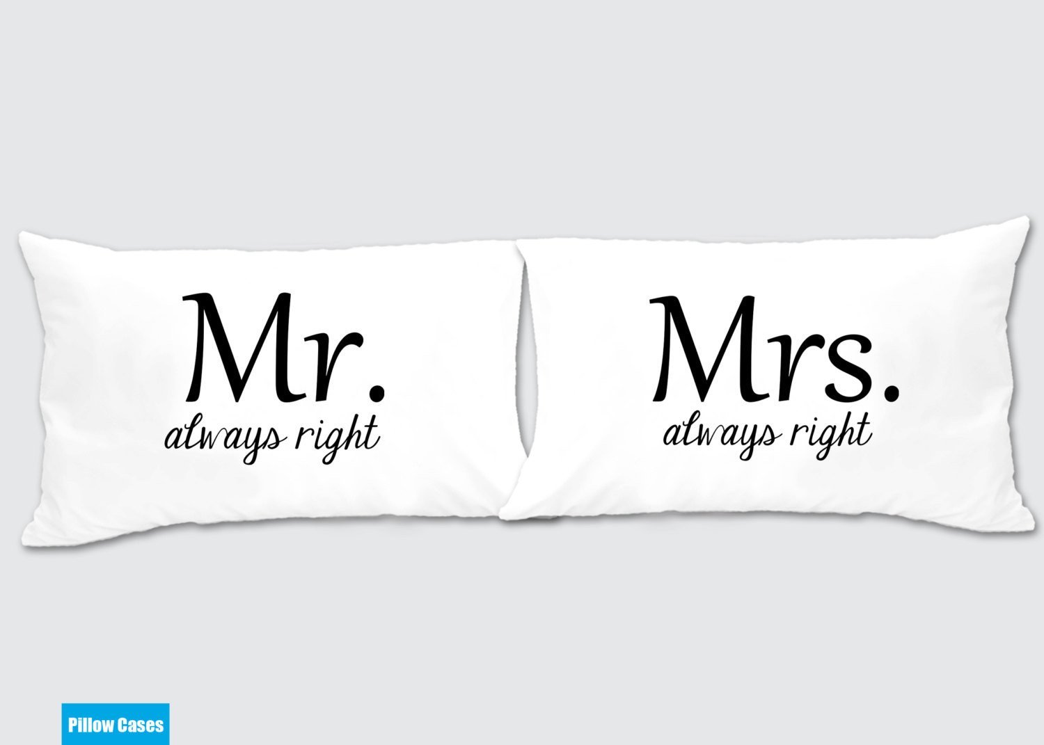 Mrs Always Right Matching Pillow Cases Awesome Gift For Cute