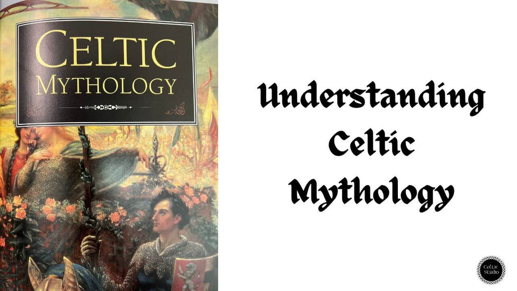 Understanding Celtic Mythology