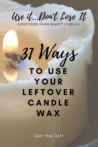 What to do with your leftover candle wax by Everything Dawn Bakery Candles