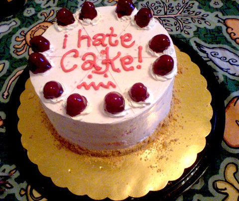 I hate cake