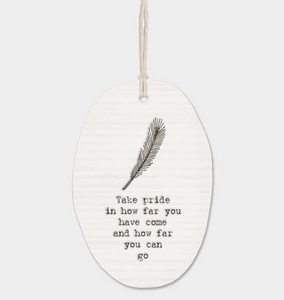 East of India Porcelain Oval Message Hanger - "Take pride in how far you have come....