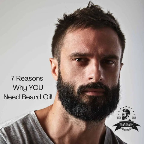 7 Reasons Why You Need Beard Oil - Man Made Beard Company