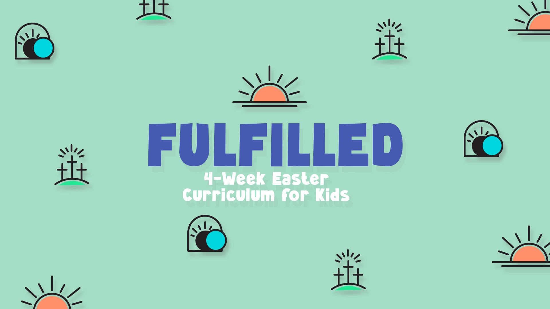 Image of Fulfilled: 4-Lesson Easter Curriculum for Kids
