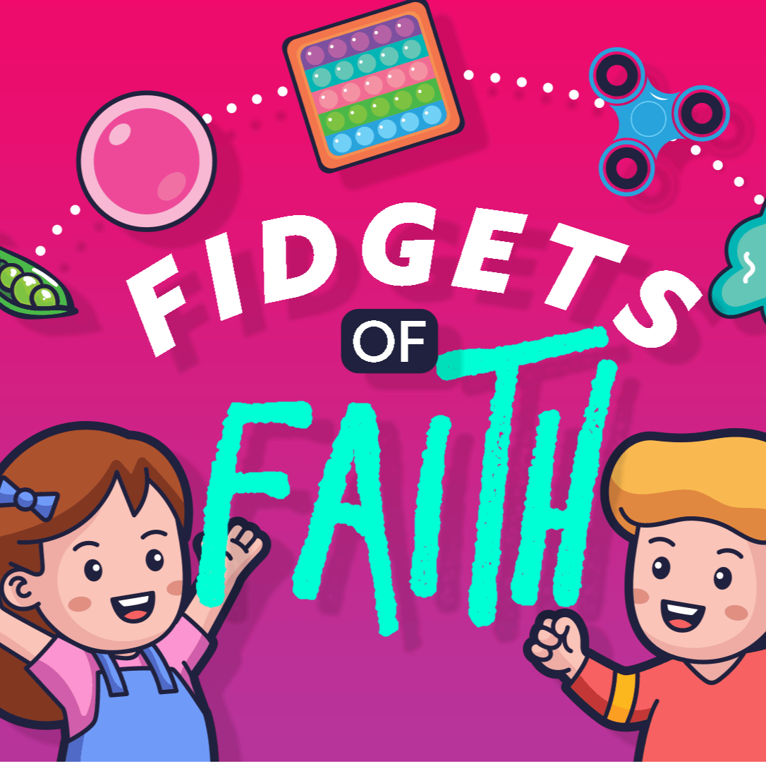 Image of Fidgets of Faith: 6-Lesson Curriculum