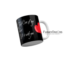 Load image into Gallery viewer, Take Care of My Heart I left it With You Coffee Ceramic Mug 350 ML-FunkyDecors
