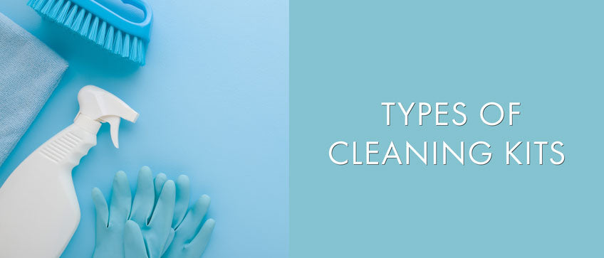 Types of Cleaning Kits