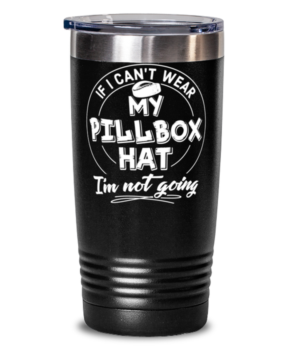 Funny Gift for Pillbox Hat Lovers - Cute Pillbox Hat Tumbler Mug 20oz Black Stainless Steel With Lid