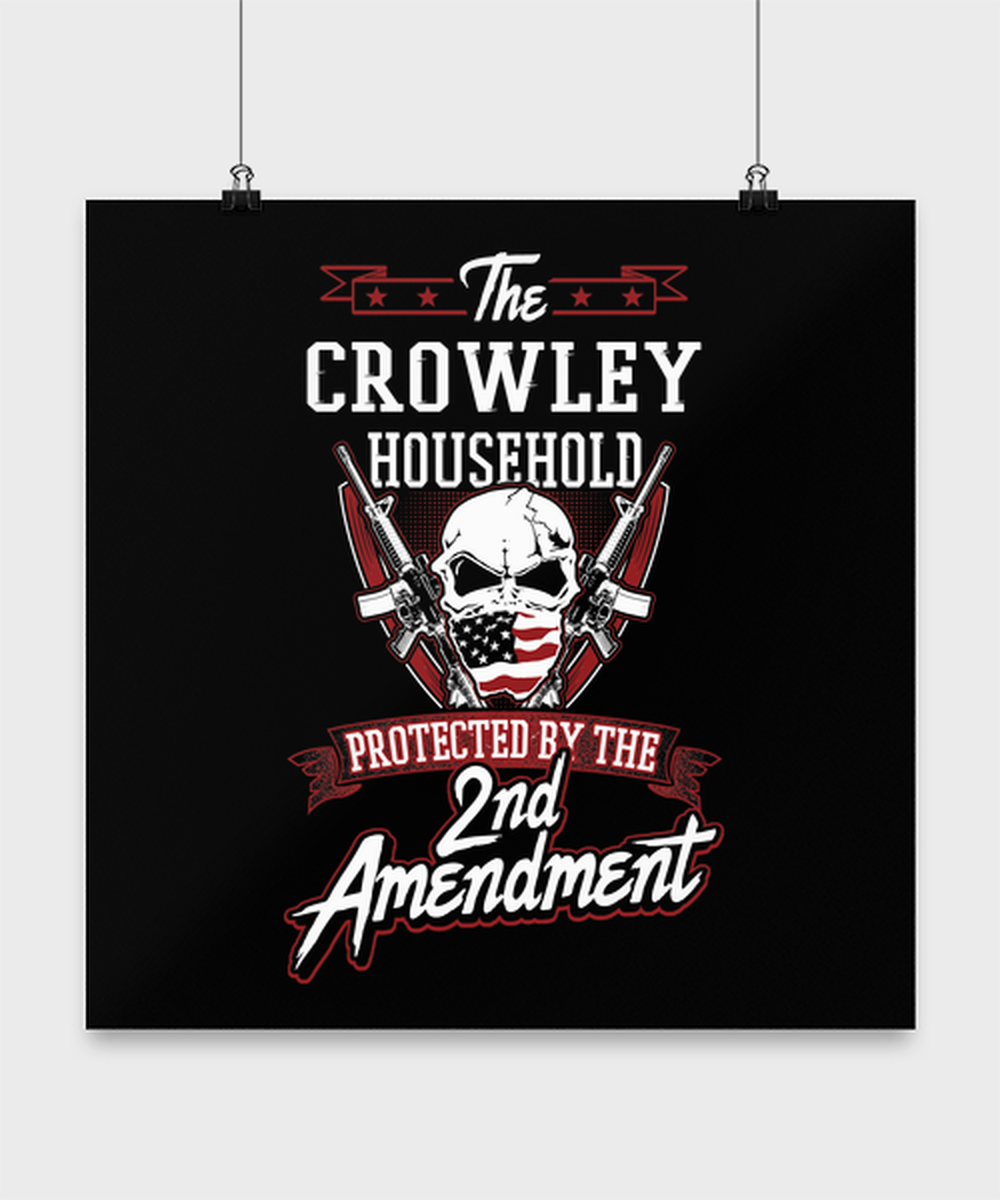 Last Name Crowley Poster - Household Protected by 2nd Second Amendment - Personalized Gun Lovers Gif