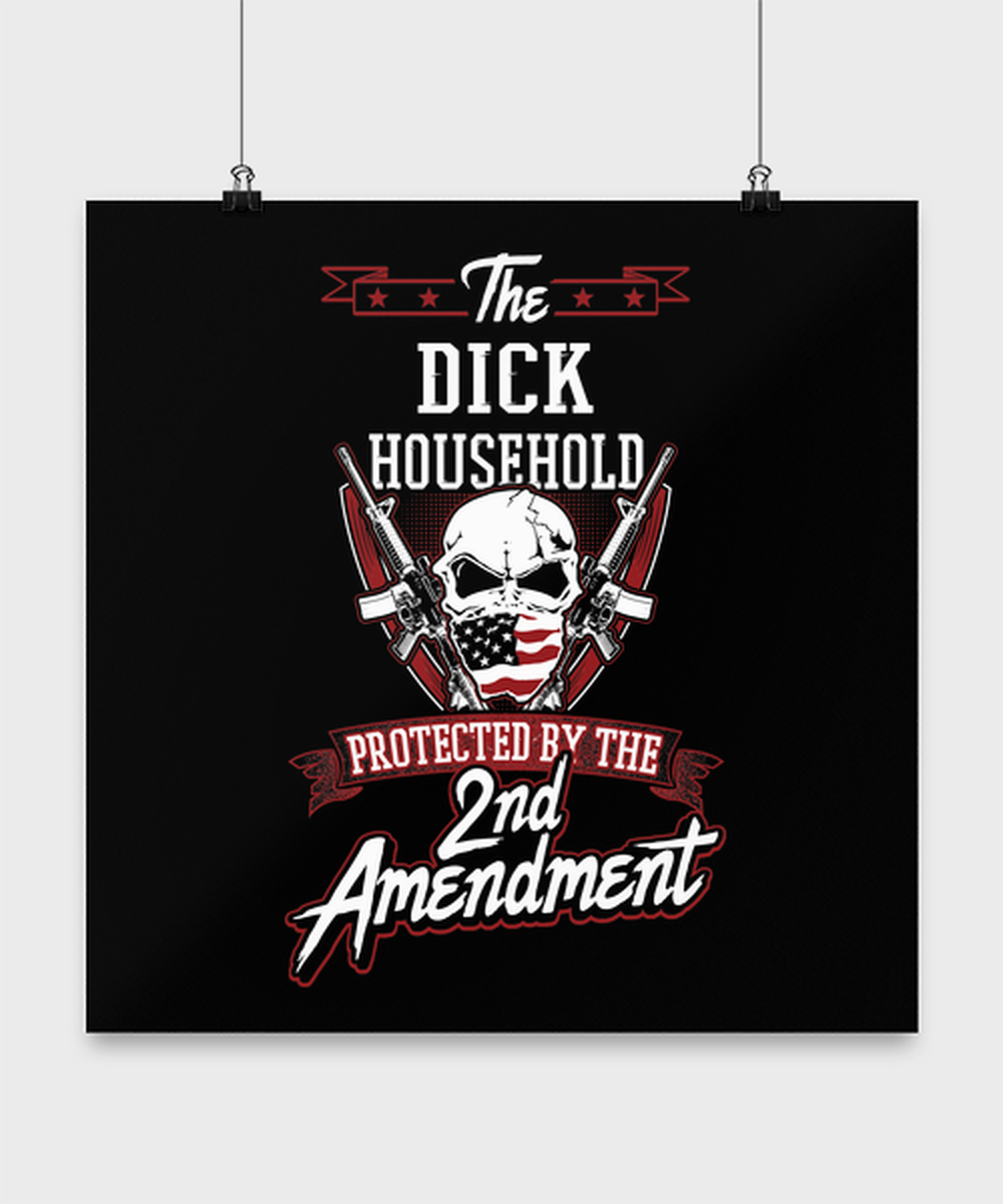 Last Name Dick Poster - Household Protected by 2nd Second Amendment - Personalized Gun Lovers Gifts 