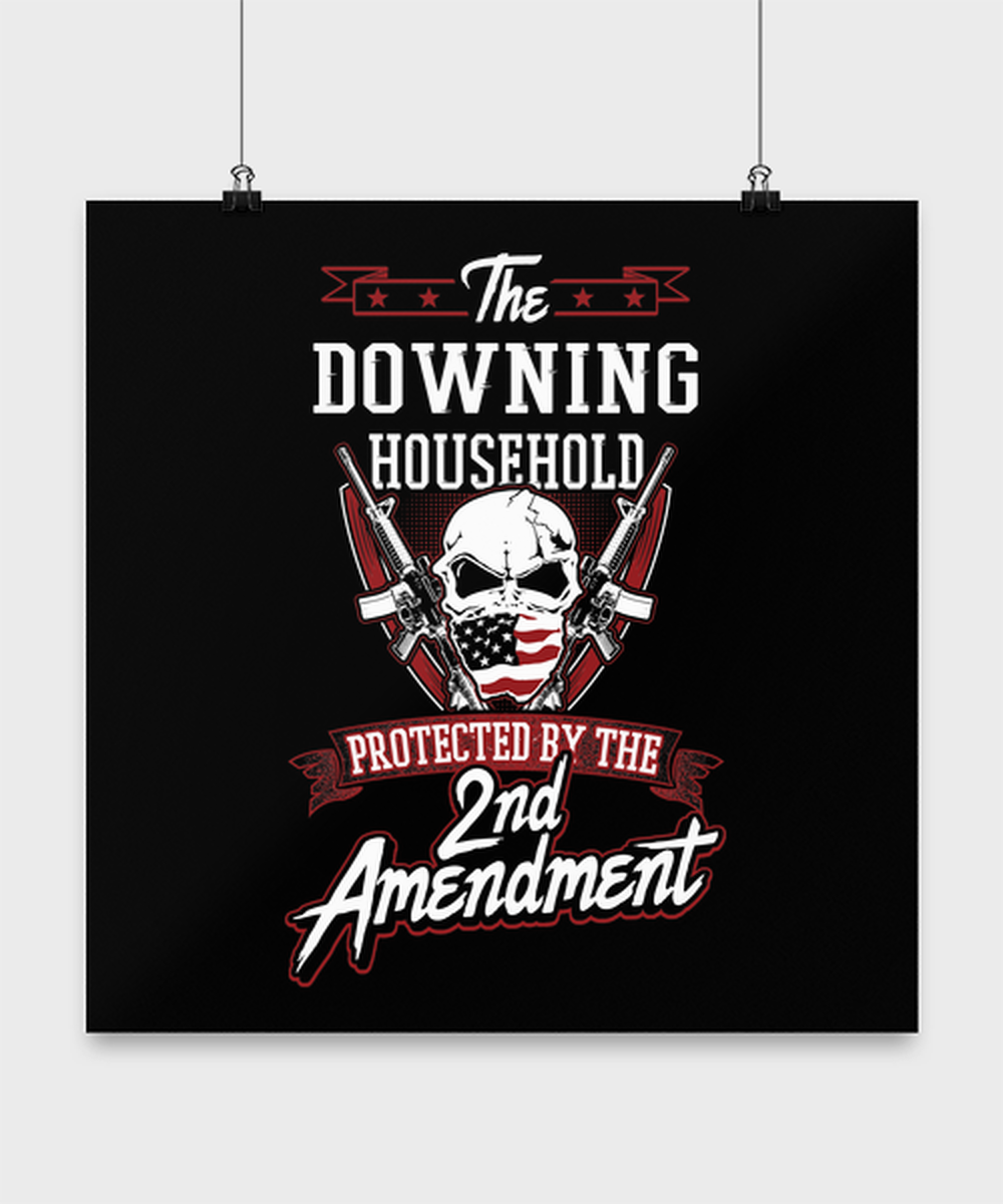 Last Name Downing Poster - Household Protected by 2nd Second Amendment - Personalized Gun Lovers Gif