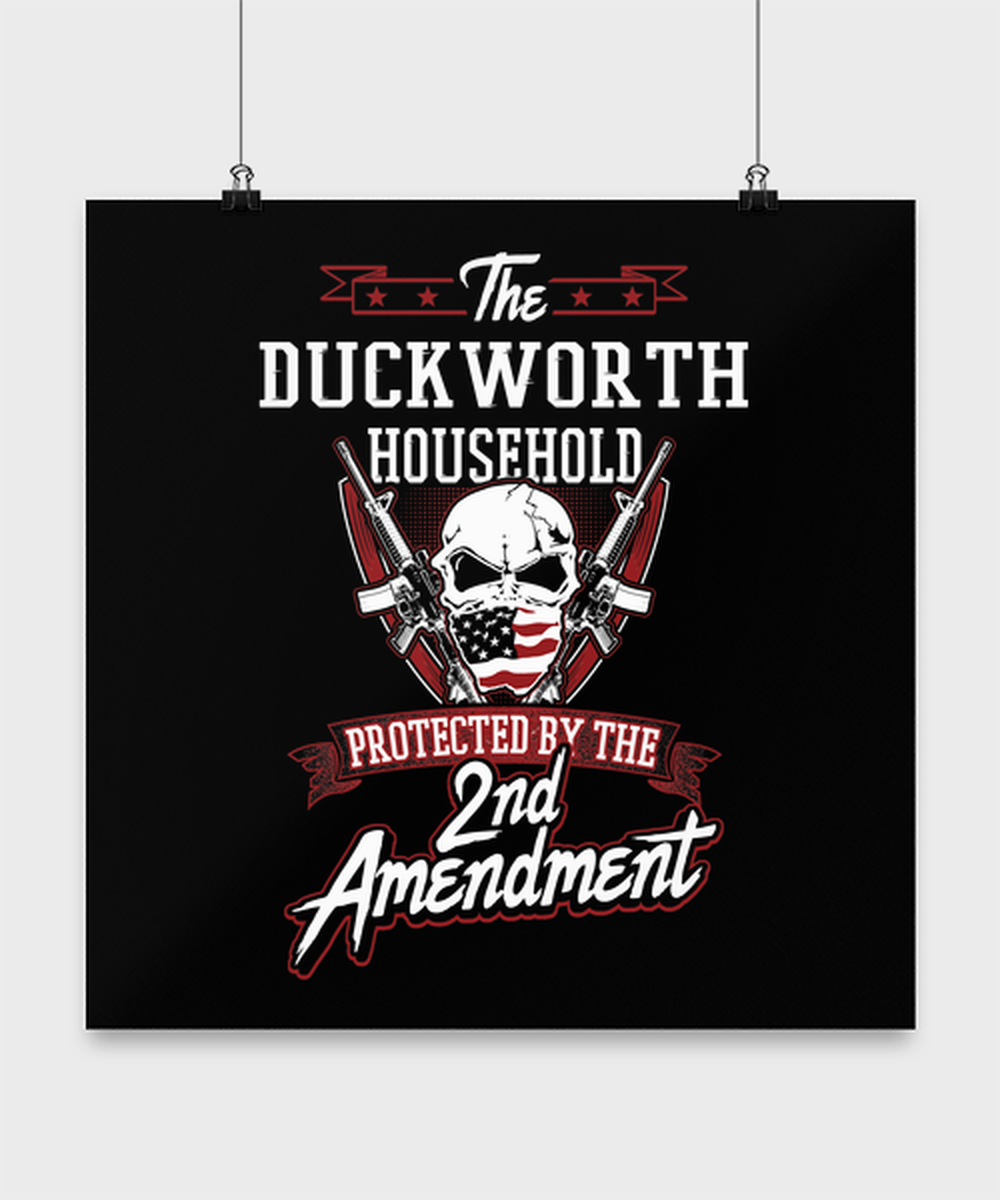 Last Name Duckworth Poster - Household Protected by 2nd Second Amendment - Personalized Gun Lovers G