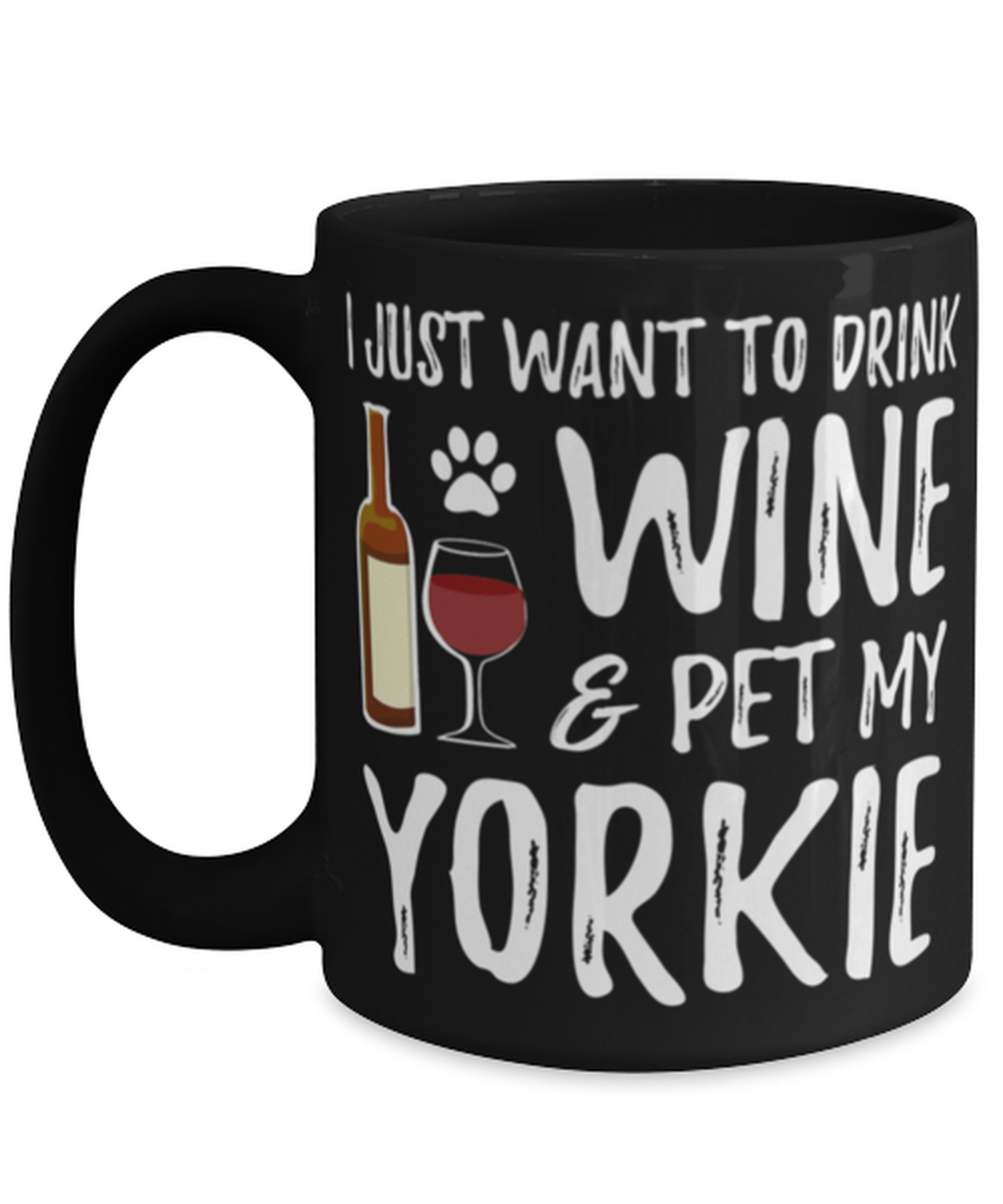 Wine and Yorkie Tea Cup Funny Dog Mom or Dog Dad Gift Idea