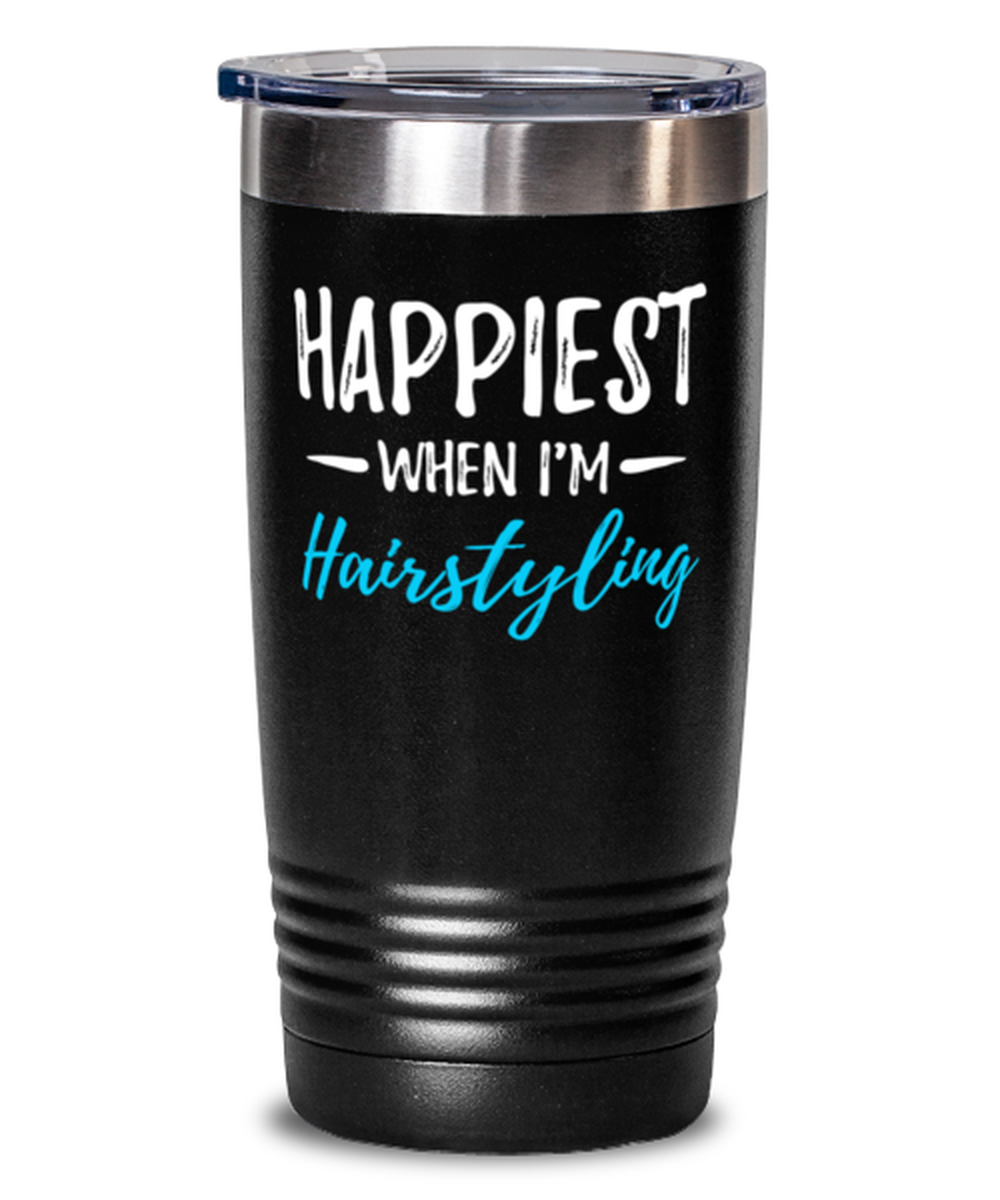 Hair Styling Happiest 20oz Tumbler Travel Mug Funny Hair Stylist Gift