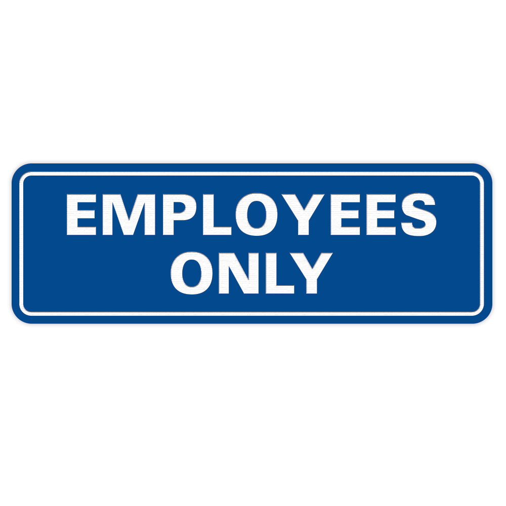 Classic EMPLOYEES ONLY Sign – All Quality