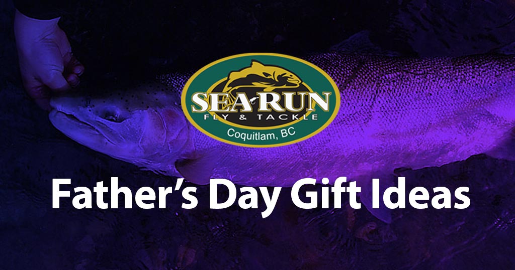 Father's Day Gift Ideas – Sea-Run Fly & Tackle