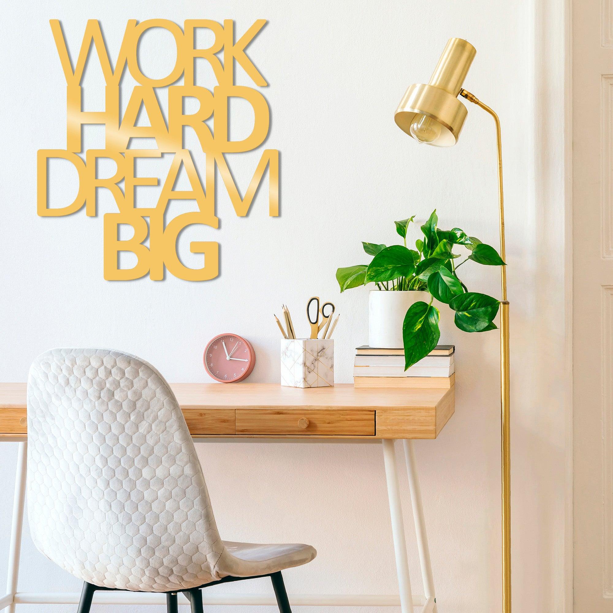 Decoratiune de perete Metal Work Hard Dream Big, 70x1x65 cm