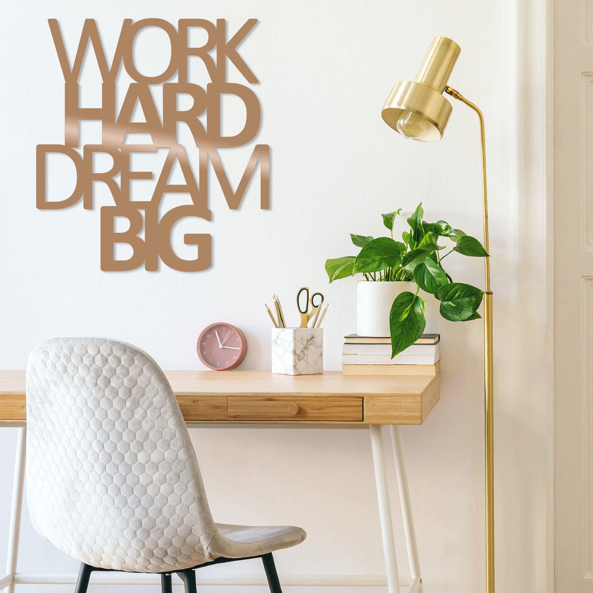 Decoratiune de perete Metal Work Hard Dream Big, 70x1x65 cm