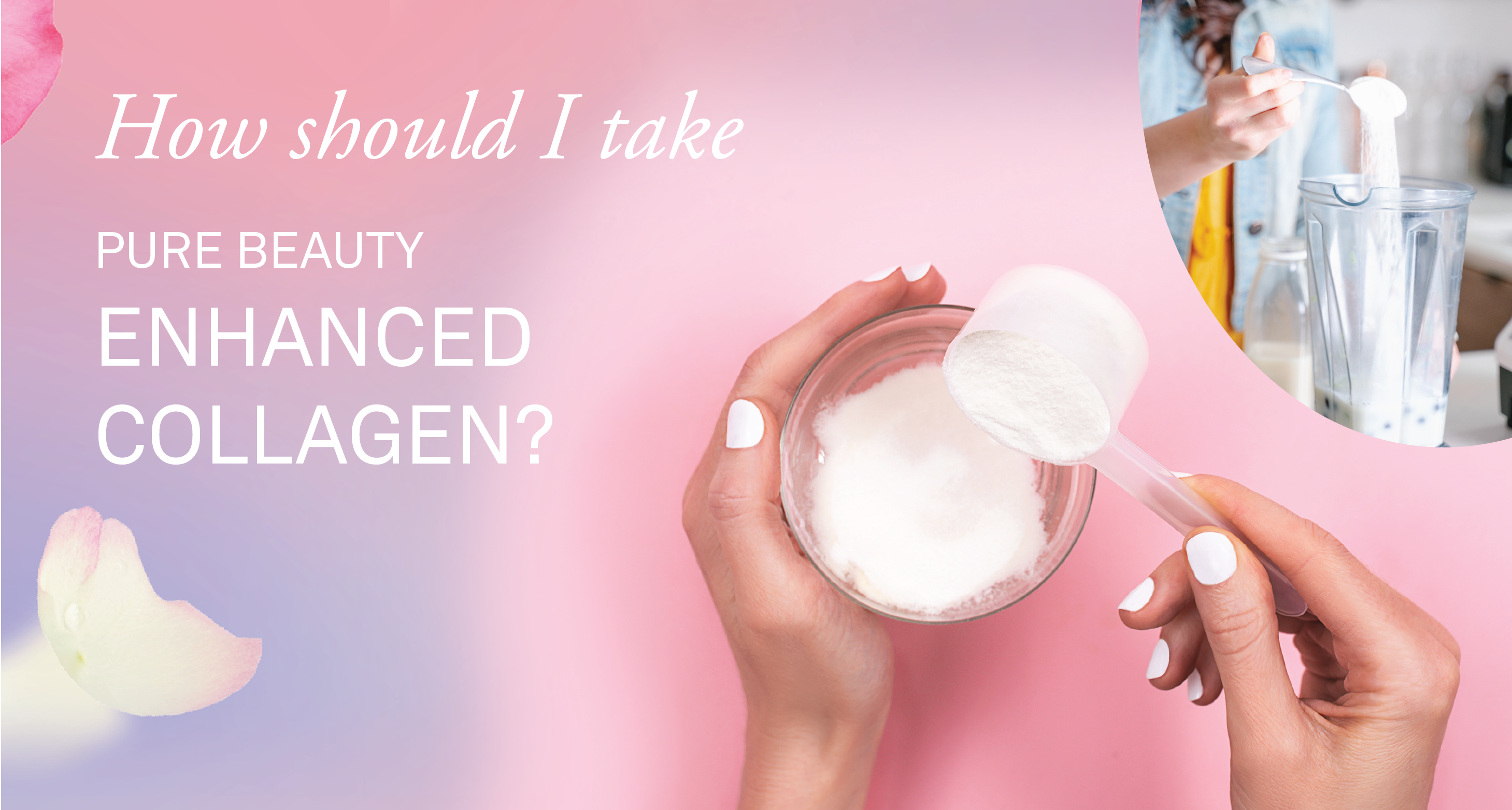 How should I take my Pure Beauty Enhanced Collagen