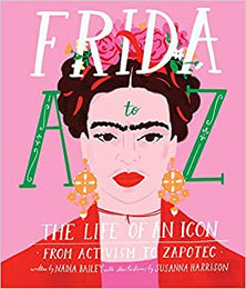 Frida A-Z: The Life of an Icon