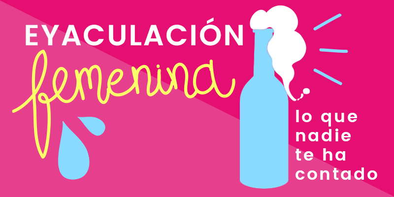 Cómo Conseguir La Eyaculación Femenina – Platanomelón México