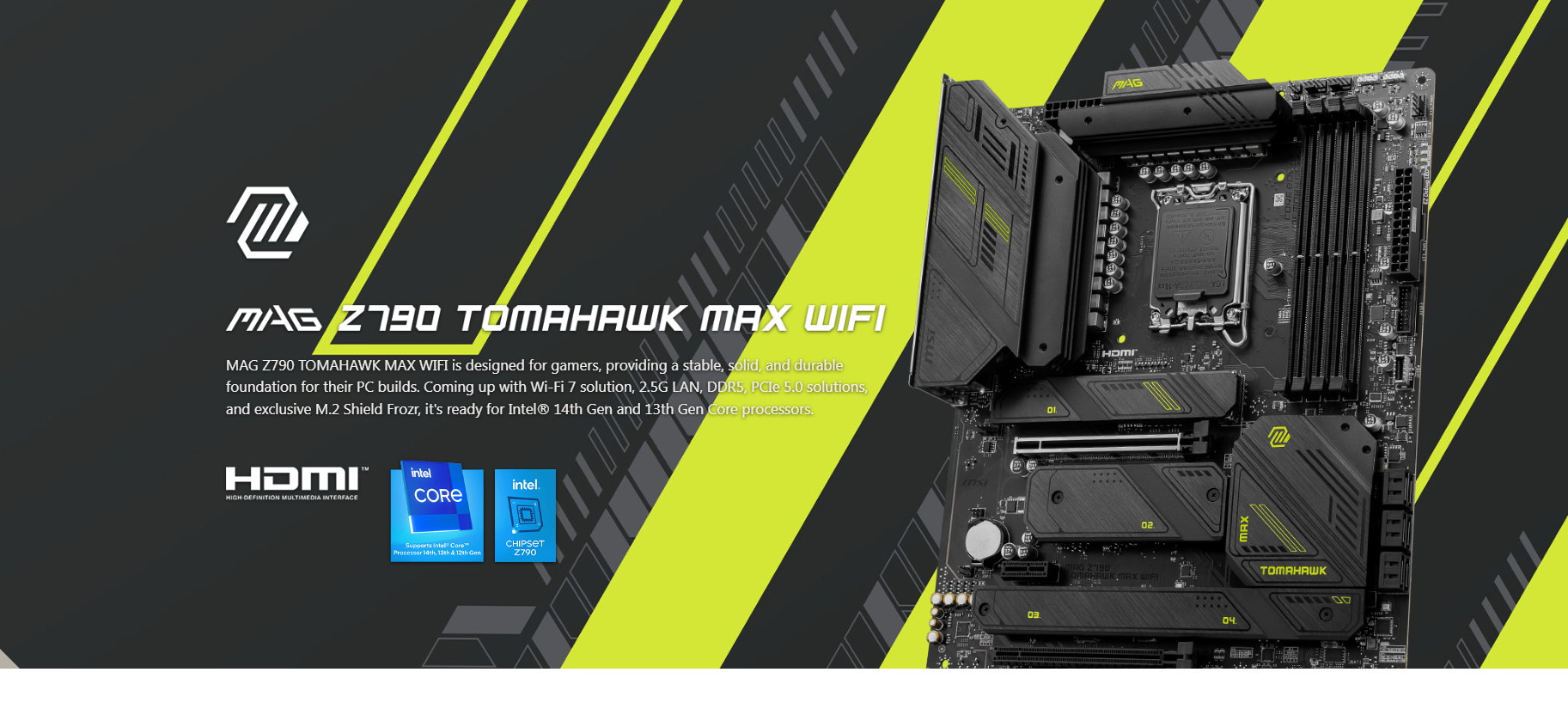 MSI MAG Z790 TOMAHAWK MAX WIFI LGA 1700(14th,13th,12th Gen) DDR5 ATX 8x  SATA 6G 4x M.2 Wi-Fi 7 Bluetooth 2.5Gbps LAN Motherboard 