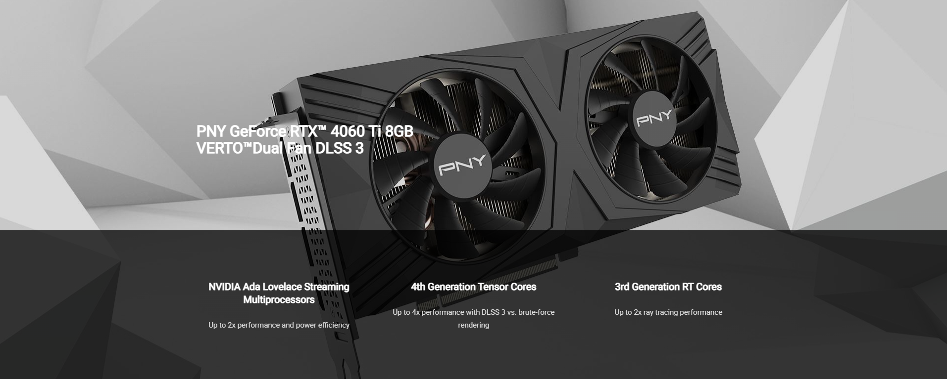PNY GeForce RTX 4060 Ti Verto 8GB GDDR6X PCIE 4.0 Graphics Card