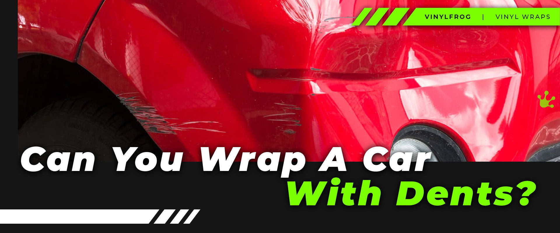 Can You Wrap A Car With Dents?