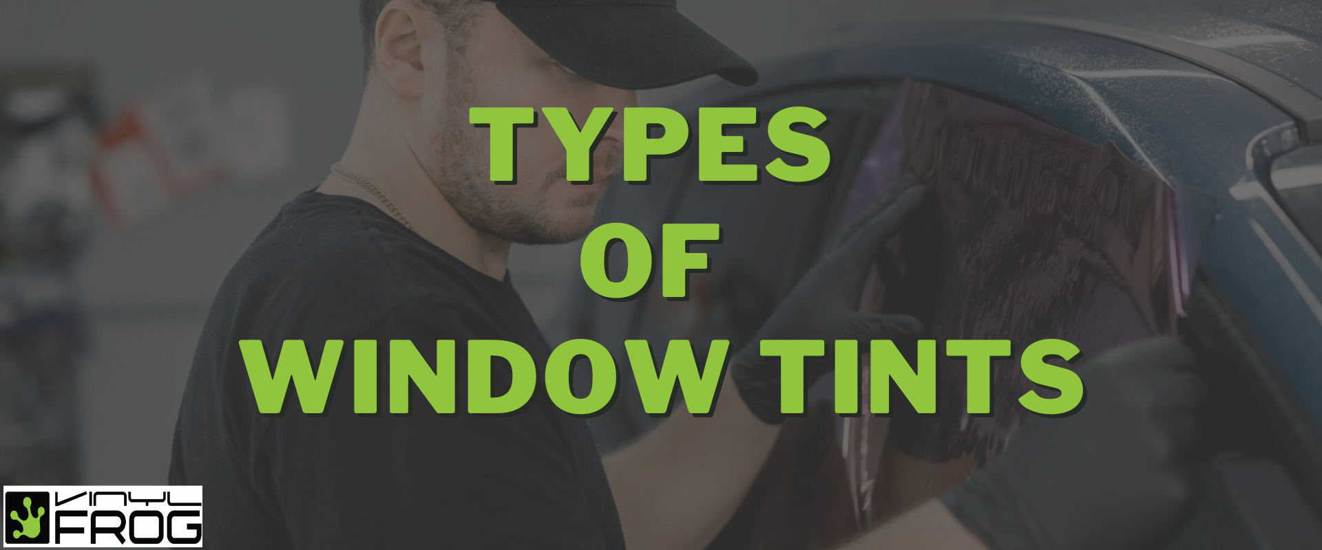 A Beginner's Guide to the Different Types of Auto Window Tint