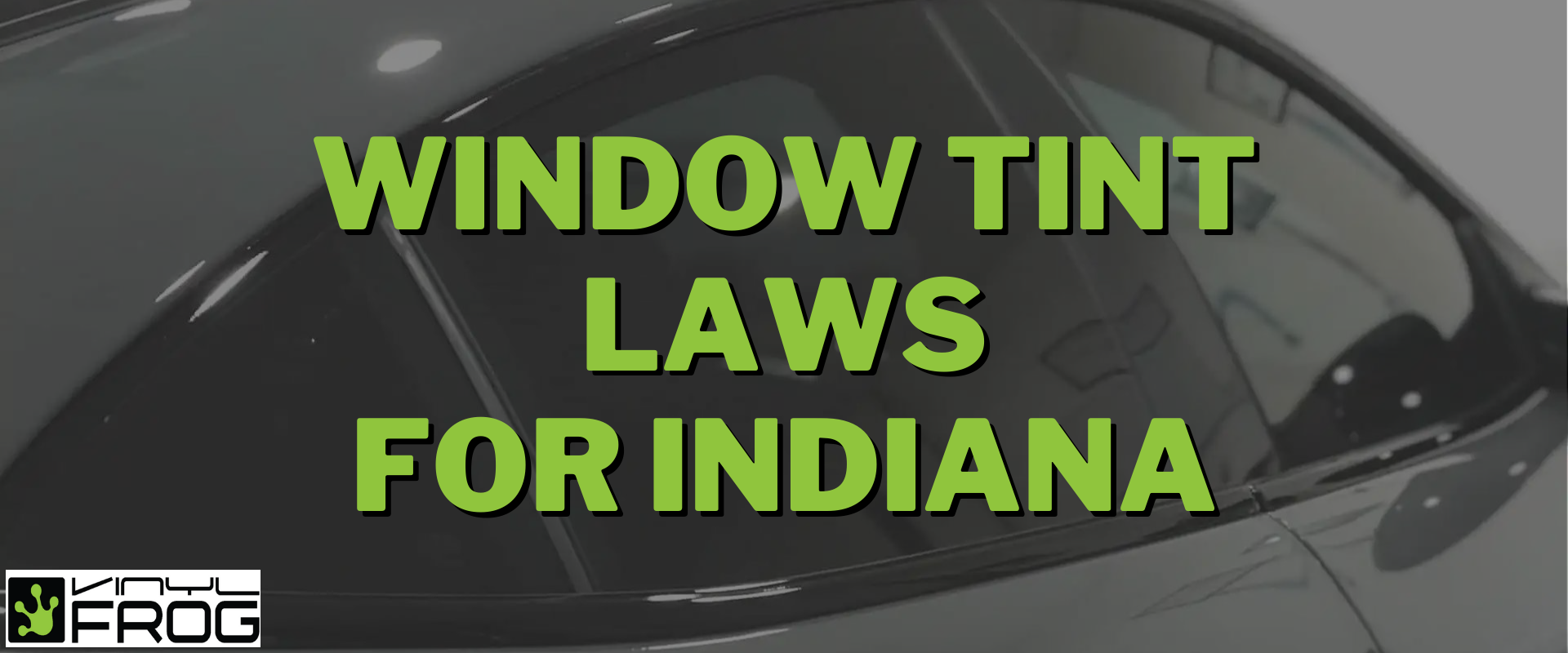 Window Tint Laws For Indiana.png__PID:04881ed7-f12d-4bb6-b96f-435036ed8819