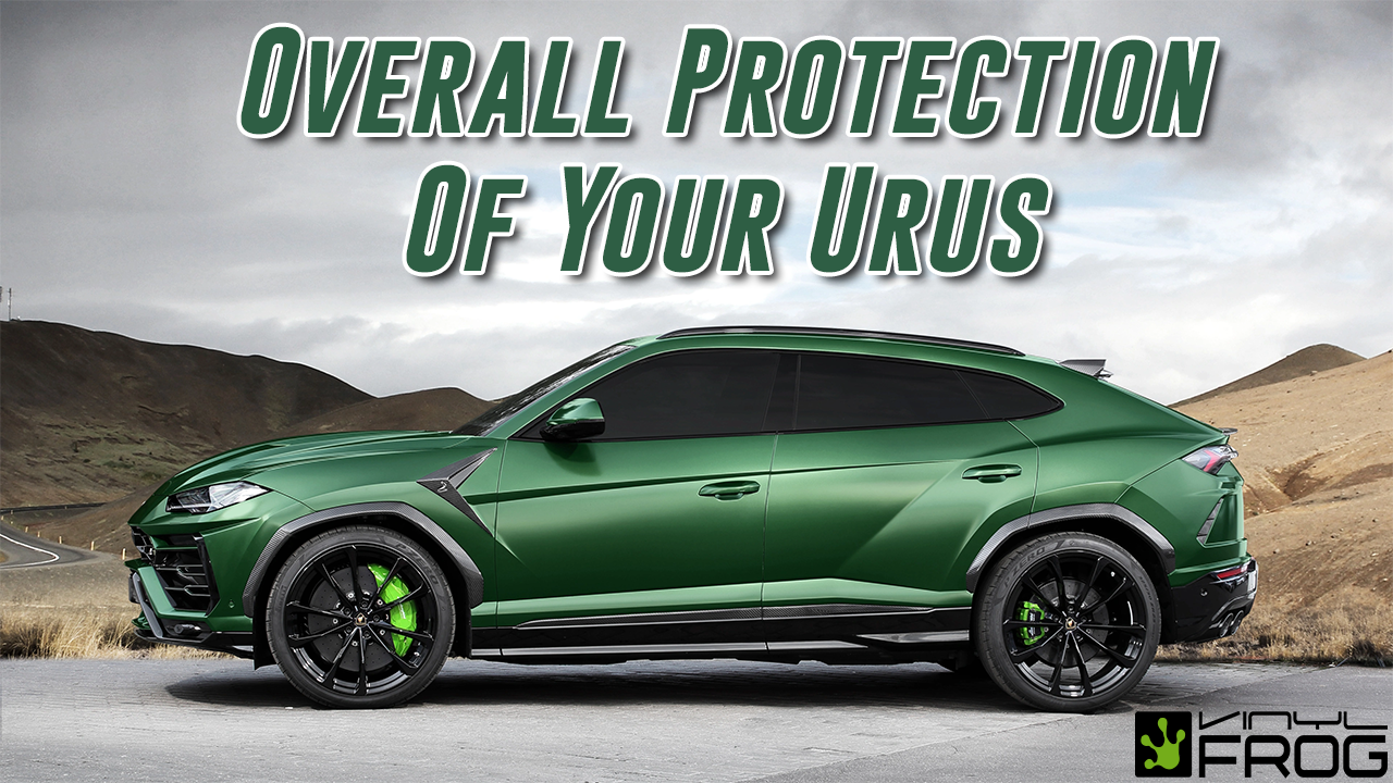 Overall Protection Of Your Urus