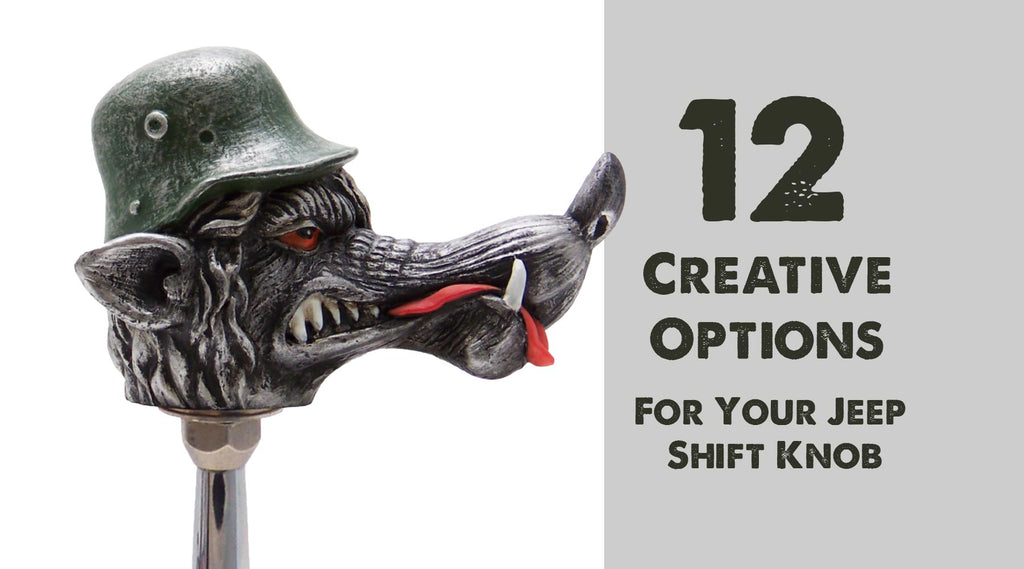 12 Creative Options For Your Jeep Shift Knob (With Links), Ranked By P –  JEDCo
